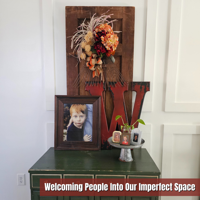 Welcoming People Into Our Imperfect Space